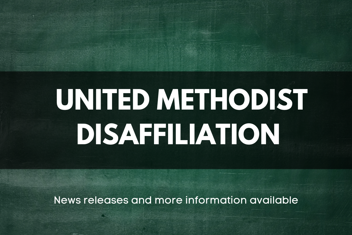United Methodist Disaffiliation: News releases and more information available.