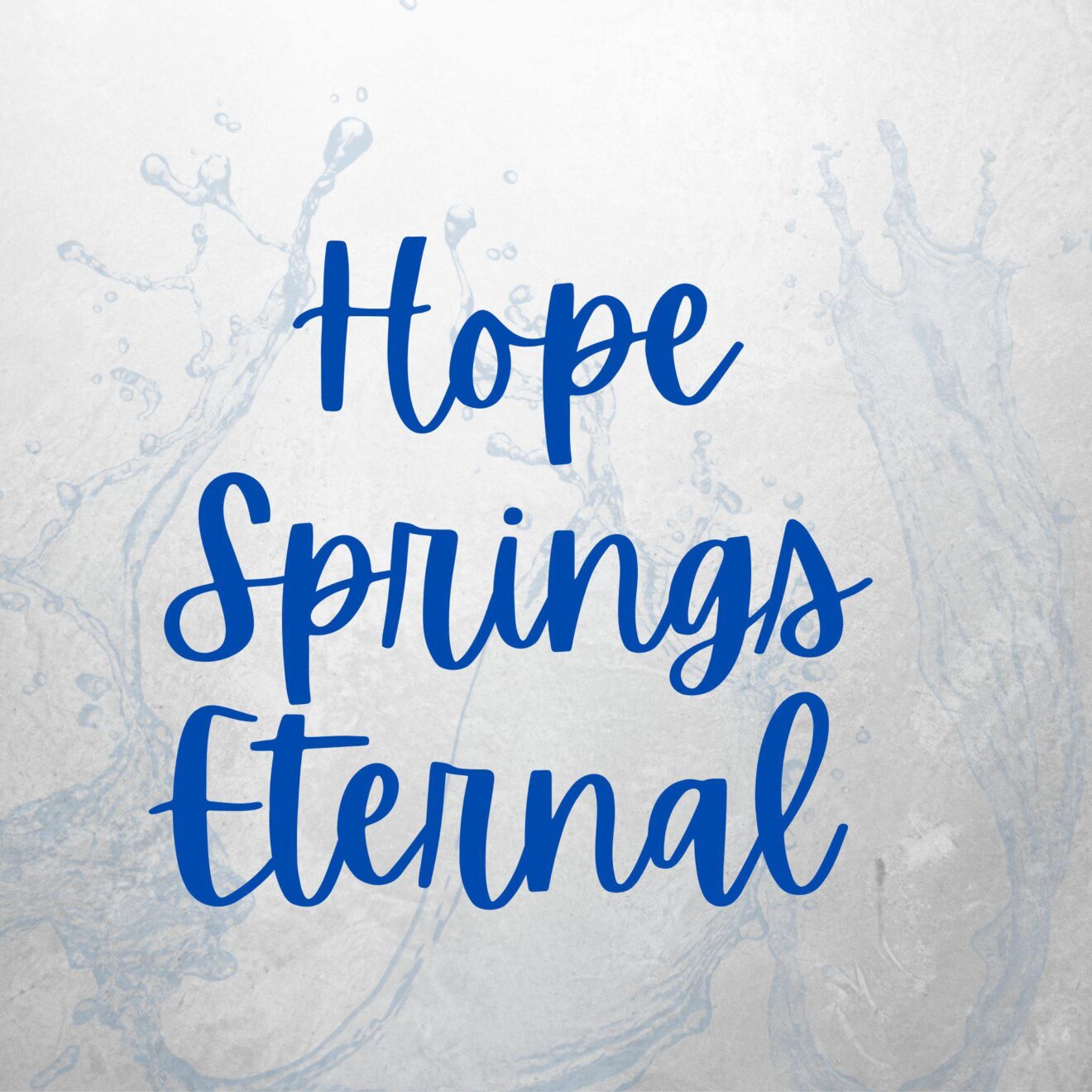hope springs eternal