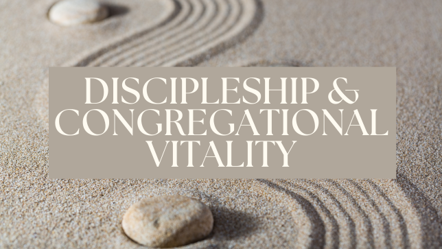 discipleship & congregational vitality